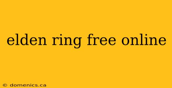 elden ring free online