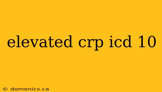 elevated crp icd 10