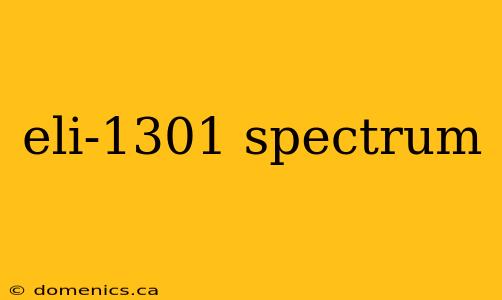 eli-1301 spectrum