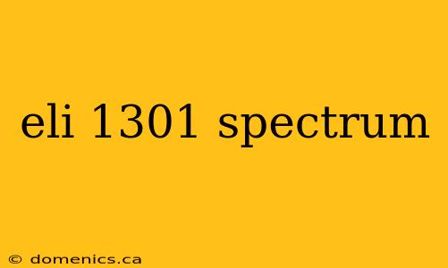 eli 1301 spectrum