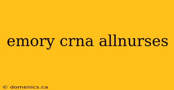 emory crna allnurses