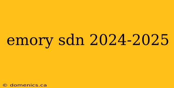 emory sdn 2024-2025