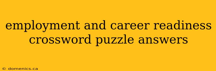 employment and career readiness crossword puzzle answers