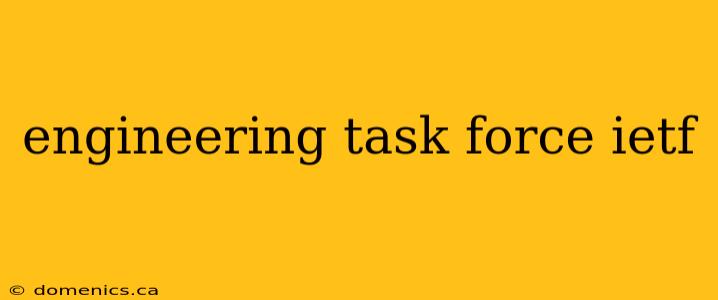 engineering task force ietf