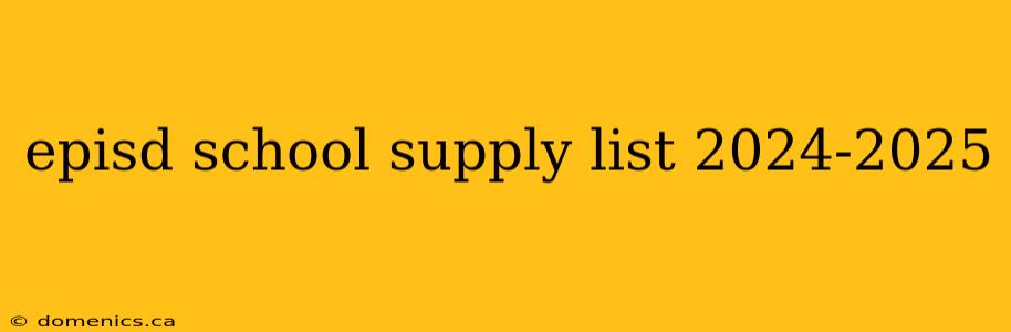 episd school supply list 2024-2025