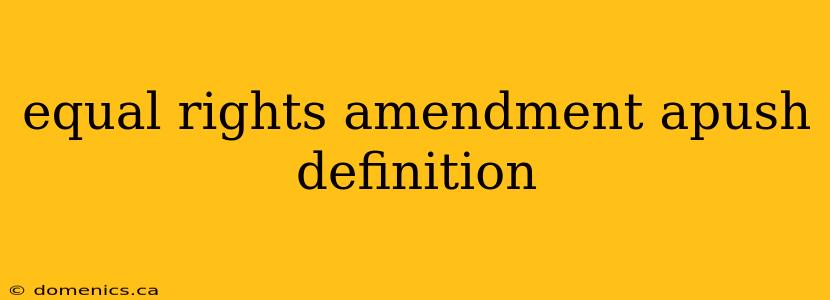 equal rights amendment apush definition