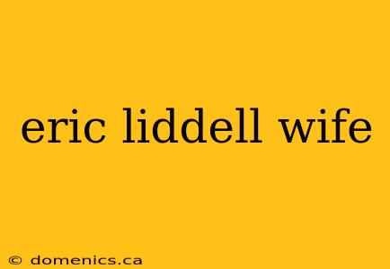 eric liddell wife