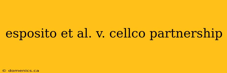 esposito et al. v. cellco partnership