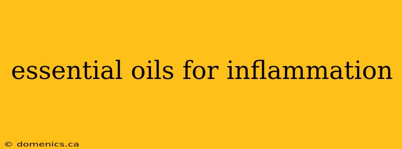 essential oils for inflammation