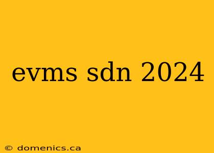 evms sdn 2024