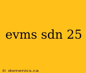 evms sdn 25