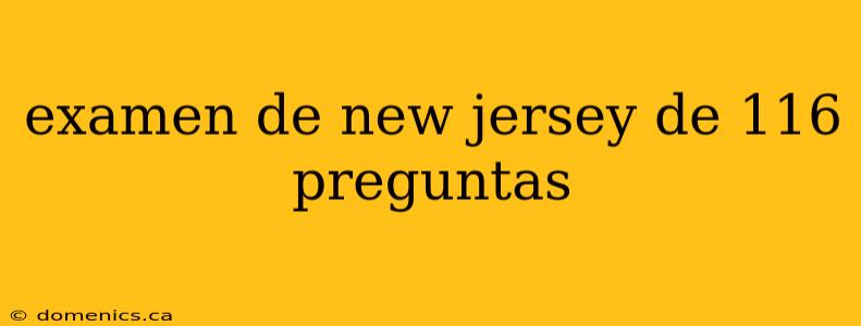 examen de new jersey de 116 preguntas