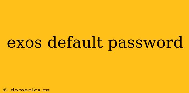 exos default password