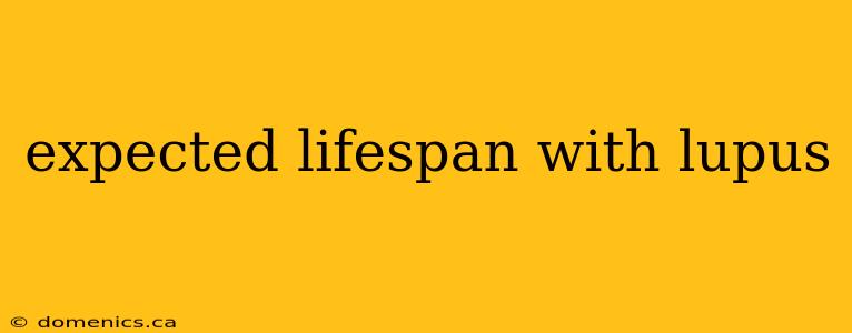 expected lifespan with lupus