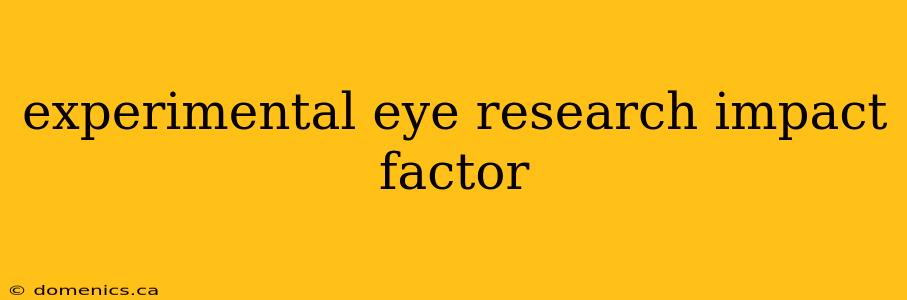 experimental eye research impact factor