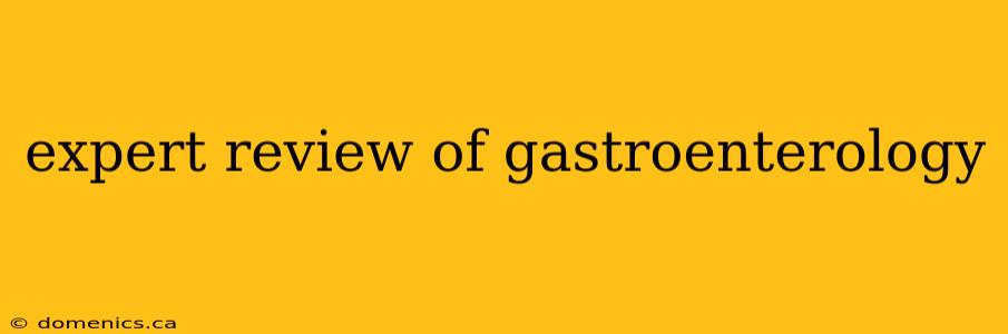 expert review of gastroenterology