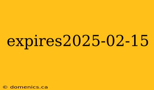 expires2025-02-15
