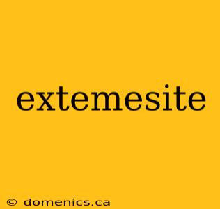 extemesite