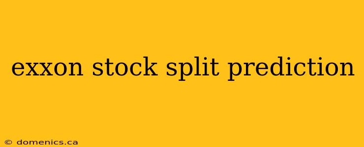 exxon stock split prediction