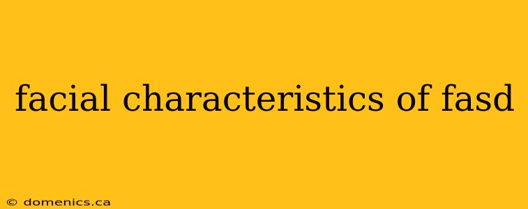 facial characteristics of fasd