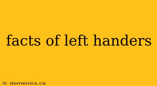 facts of left handers