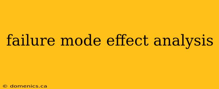 failure mode effect analysis