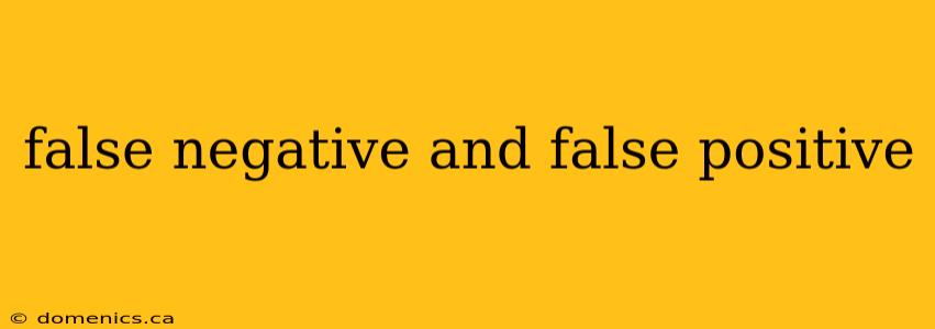 false negative and false positive