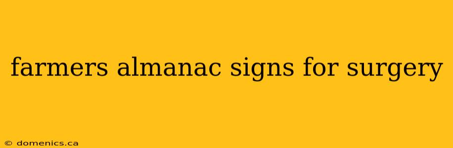 farmers almanac signs for surgery