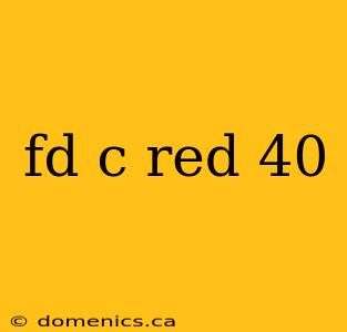 fd c red 40