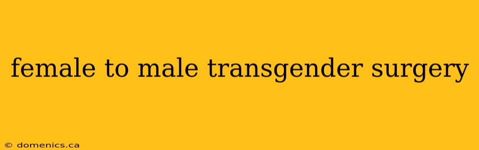 female to male transgender surgery