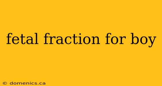 fetal fraction for boy