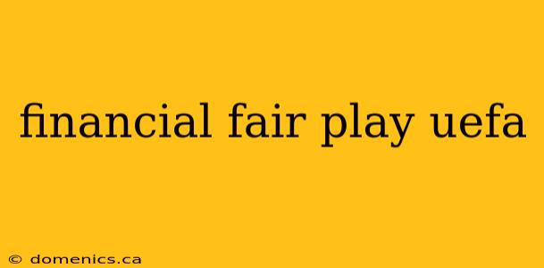 financial fair play uefa