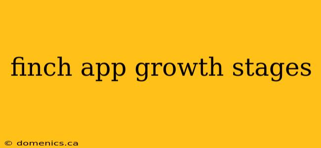 finch app growth stages