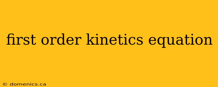 first order kinetics equation