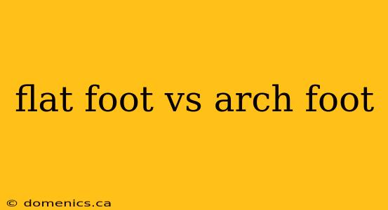 flat foot vs arch foot