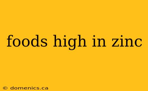 foods high in zinc