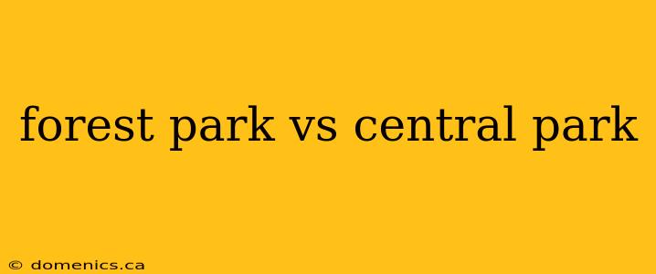 forest park vs central park