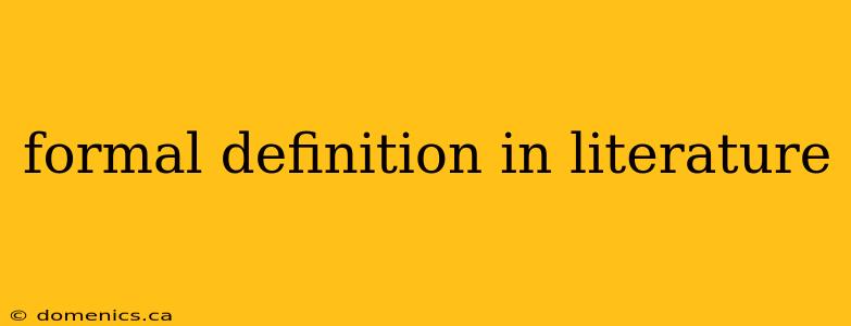 formal definition in literature