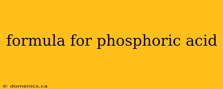 formula for phosphoric acid