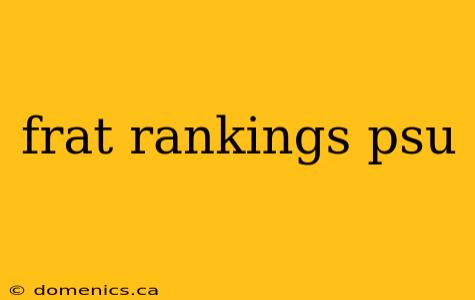 frat rankings psu