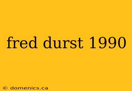 fred durst 1990