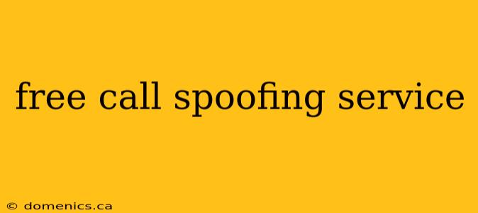 free call spoofing service