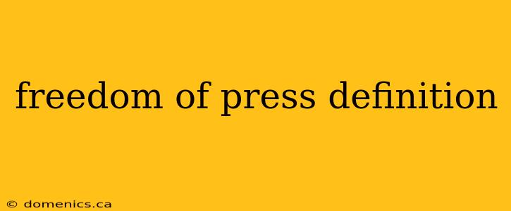 freedom of press definition