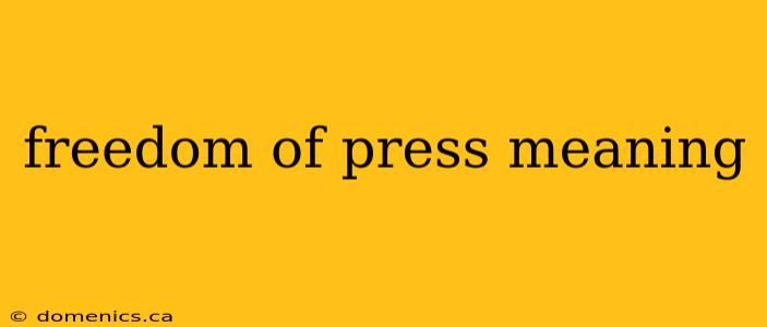 freedom of press meaning