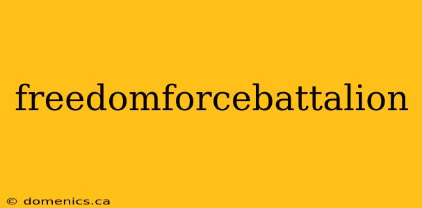 freedomforcebattalion