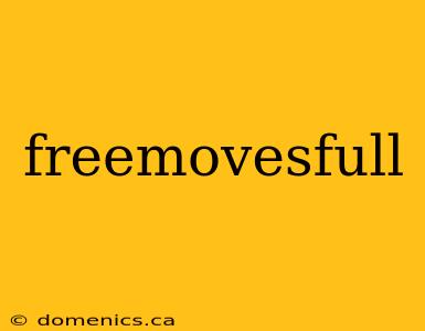 freemovesfull