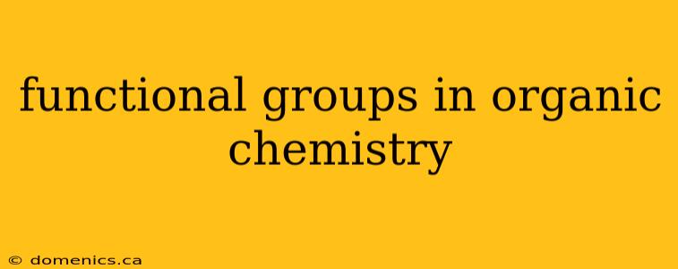 functional groups in organic chemistry