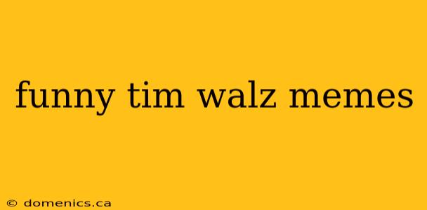 funny tim walz memes