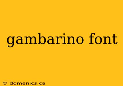 gambarino font