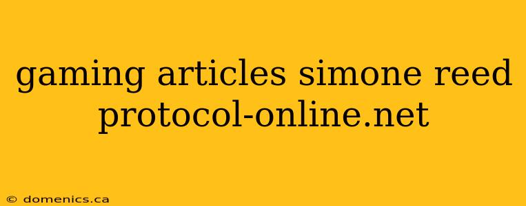 gaming articles simone reed protocol-online.net